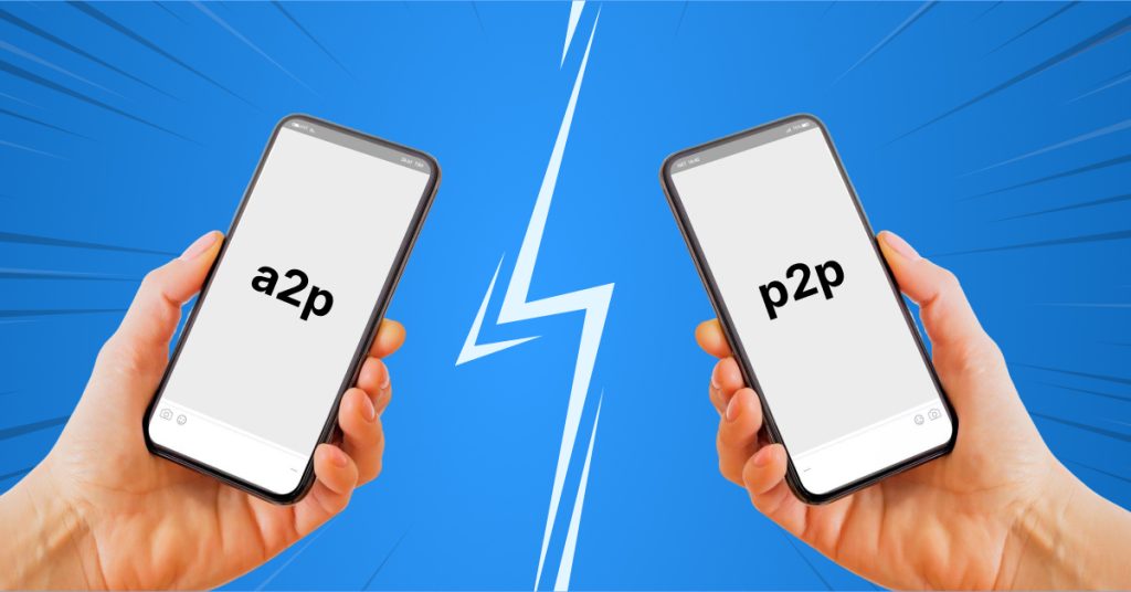 A2P vs P2P
